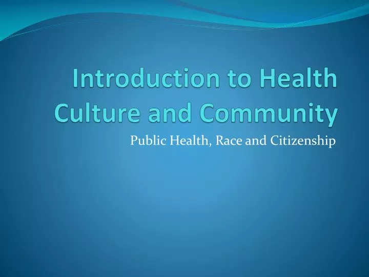 introduction to health culture and community
