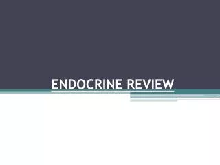 ENDOCRINE REVIEW