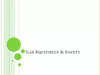 Lab Equipment &amp; Safety