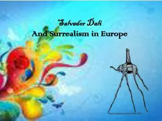Salvador Dali And Surrealism in Europe