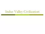 Indus Valley Civilization - slide 1