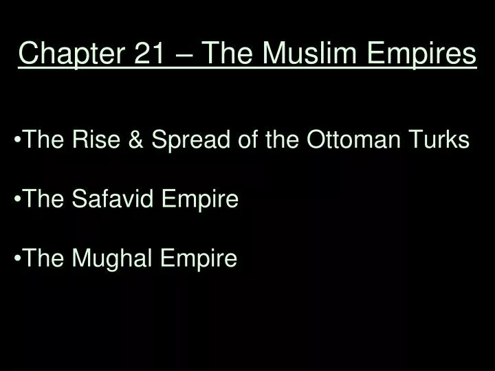 chapter 21 the muslim empires