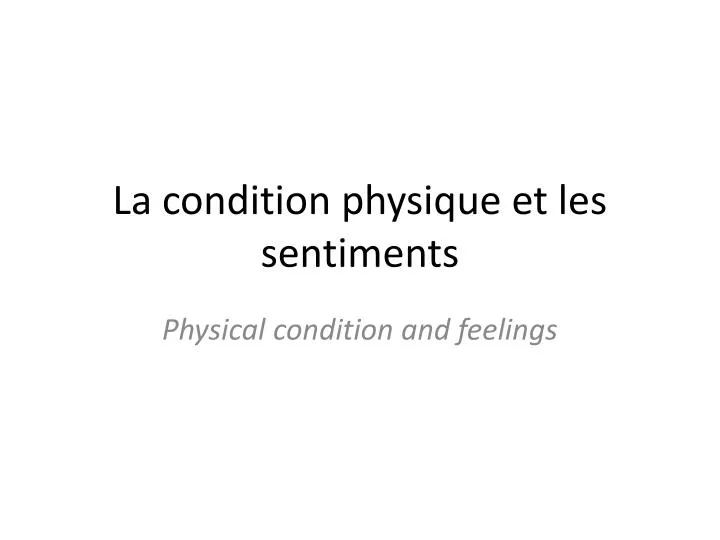 la condition physique et les sentiments