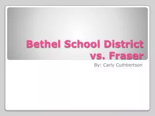 Bethel School District vs. Fraser