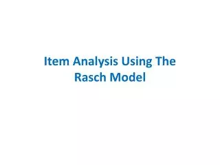 Item Analysis Using The Rasch Model