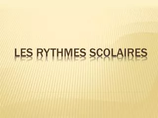 les rythmes scolaires