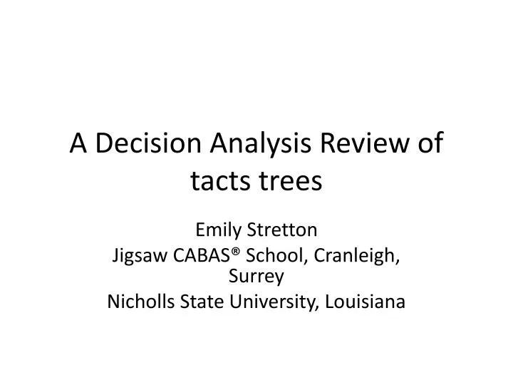 a decision analysis review of tacts trees