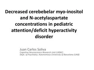 Juan Carlos Soliva Cognitive Neuroscience Research Unit (URNC)