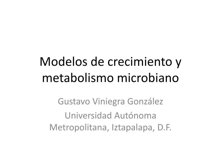 modelos de crecimiento y metabolismo microbiano