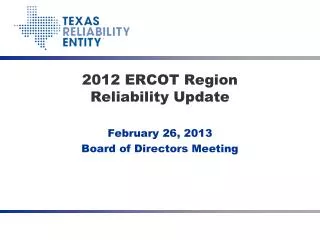 2012 ERCOT Region Reliability Update