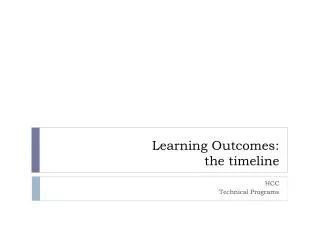 Learning Outcomes: the timeline