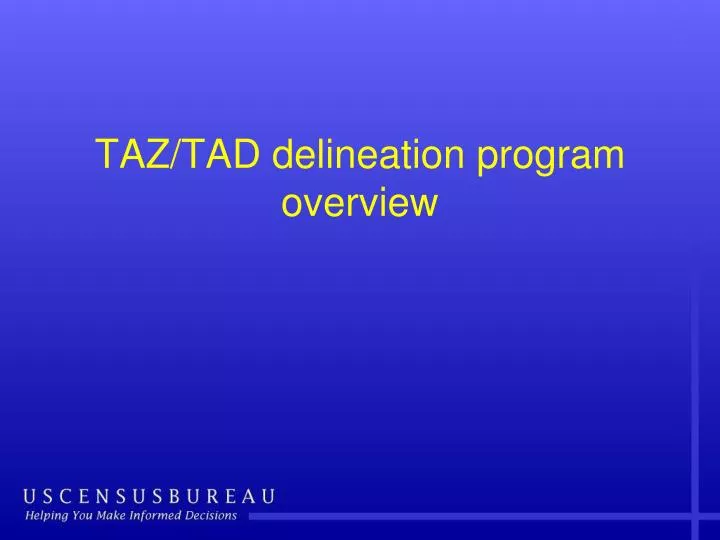 taz tad delineation program overview