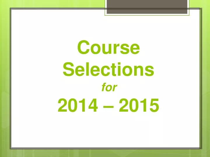 course selections for 2014 2015