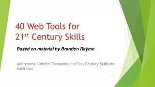 40 Web Tools for 21 st Century Skills