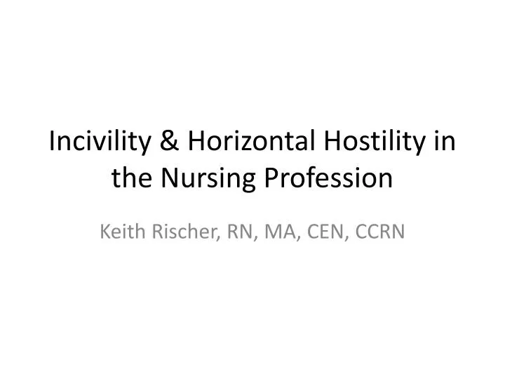 incivility horizontal hostility in the nursing profession