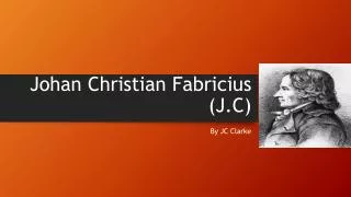 johan christian fabricius j c