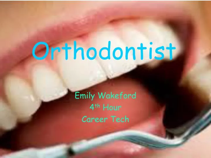 orthodontist