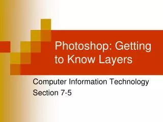 Photoshop: Getting to Know Layers