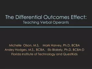 The Differential Outcomes Effect : Teaching Verbal Operants