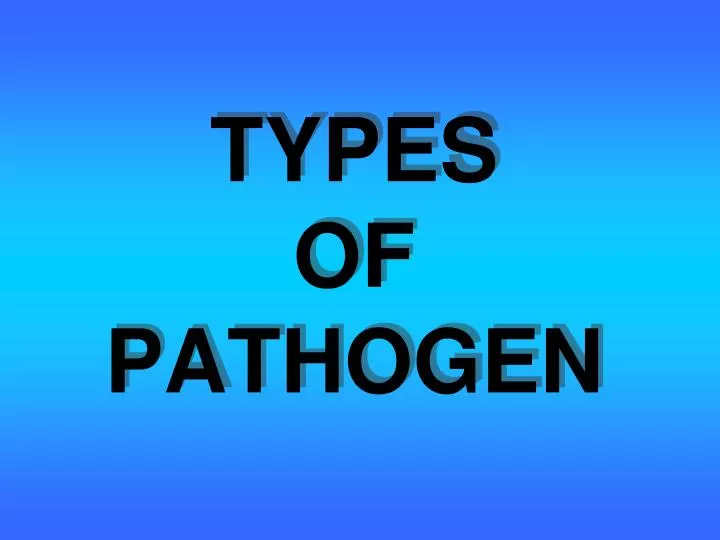 types of pathogen