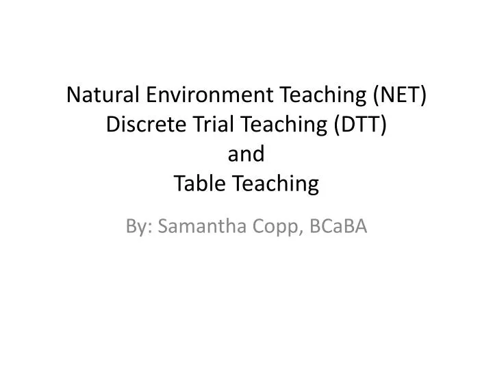 natural environment teaching net discrete trial teaching dtt and table teaching
