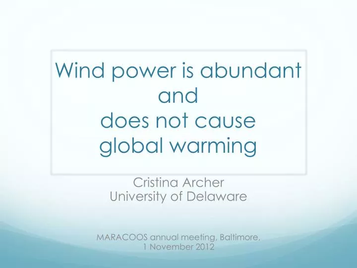 wind power is abundant and does not cause global warming