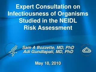 Expert Consultation on Infectiousness of Organisms Studied in the NEIDL Risk Assessment