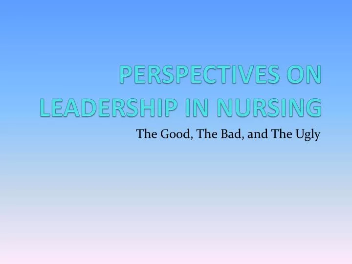 perspectives on leadership in nursing