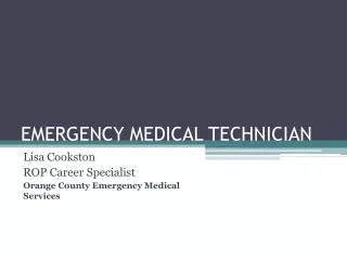 EMERGENCY MEDICAL TECHNICIAN