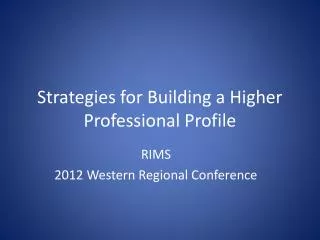 Strategies for Building a Higher Professional Profile
