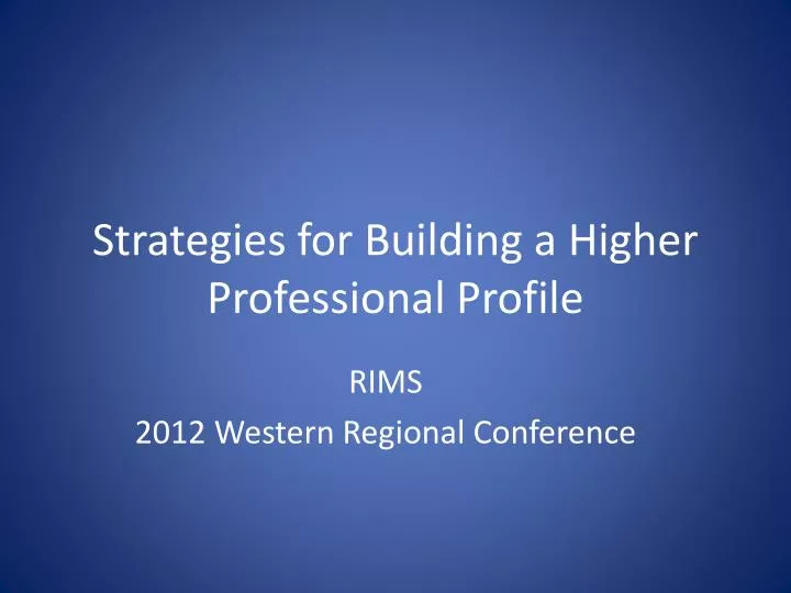 strategies for building a higher professional profile