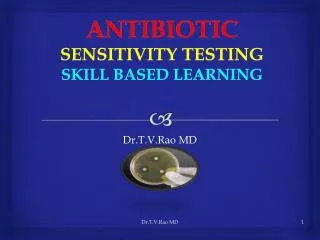 ANTIBIOTIC SENSITIVITY TESTING SKILL BASED LEARNING