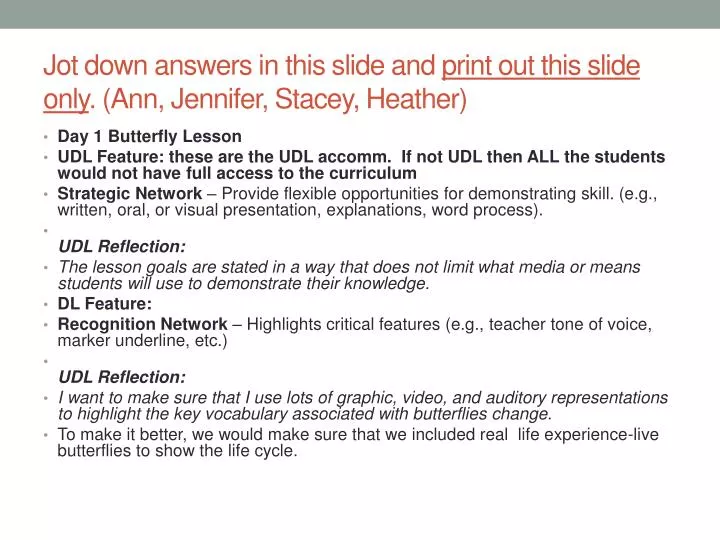jot down answers in this slide and print out this slide only ann jennifer stacey heather