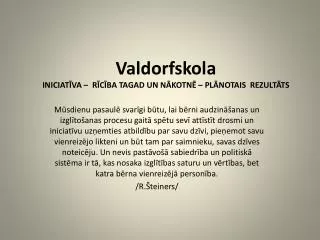 valdorfskola iniciat va r c ba tagad un n kotn pl notais rezult ts