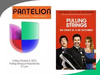 Friday, October 4, 2013 Pulling Strings at Plaza Bonita 5-7 pm
