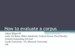 How to evaluate a corpus