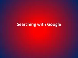 Searching with Google