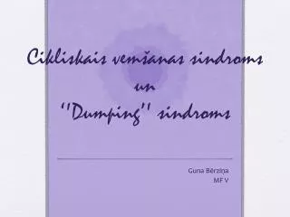 cikliskais vem anas sindroms un dumping sindroms