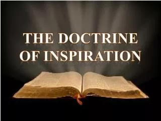 THE DOCTRINE OF INSPIRATION