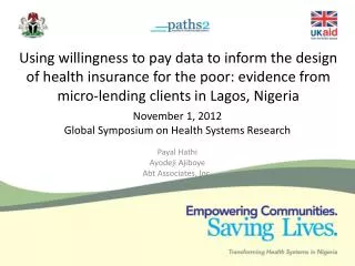 November 1 , 2012 Global Symposium on Health Systems Research Payal Hathi Ayodeji Ajiboye