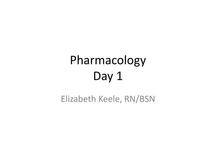 pharmacology day 1
