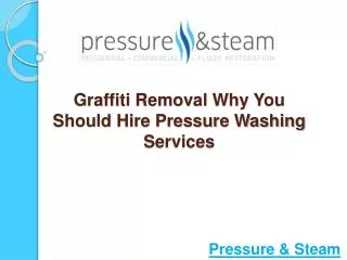 Graffiti Removal: Why Hire Pressure Washing Services?