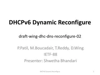 DHCPv6 Dynamic Reconfigure draft-wing-dhc-dns-reconfigure-02