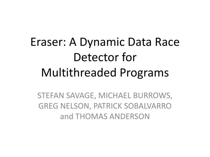 eraser a dynamic data race detector for multithreaded programs