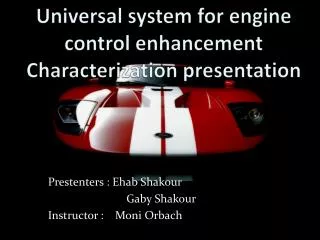 Universal system for engine control enhancement Characterization presentation