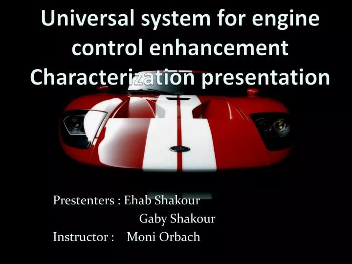 universal system for engine control enhancement characterization presentation