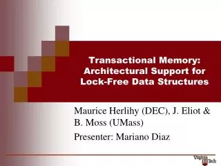 Transactional Memory: Architectural Support for Lock-Free Data Structures