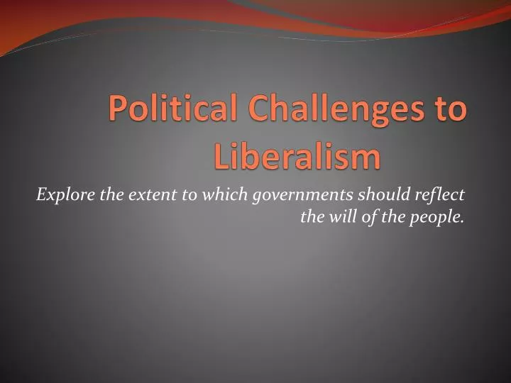 political challenges to liberalism