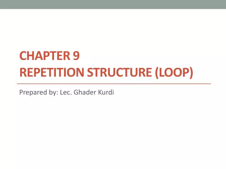 chapter 9 repetition structure loop