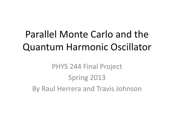 parallel monte carlo and the quantum harmonic oscillator
